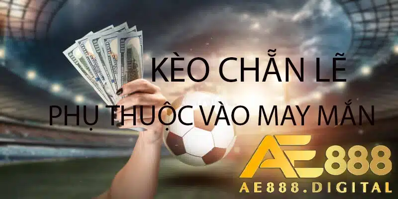 kèo chẵn lẽ còn phụ thuộc vào nhiều may mắn tại ae888