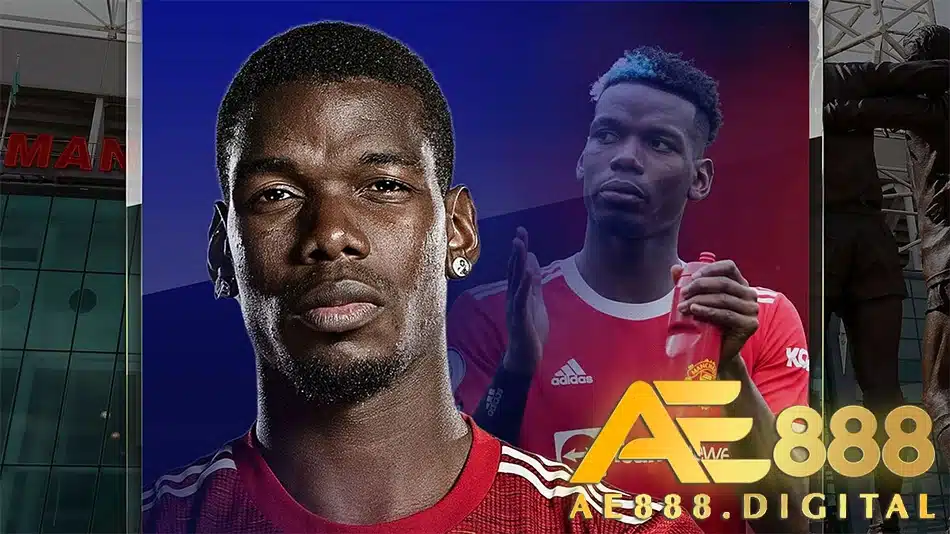 ae888 những tin tức mới nhất về P. Pogba và tương lai của anh