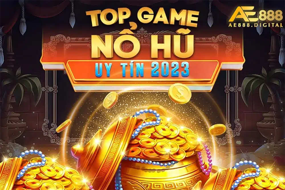 Dưới đây là top 10 game nổ hũ đổi tiền mặt uy tín và chất lượng bậc nhất trên thị trường hiện nay mà bạn không nên bỏ lỡ