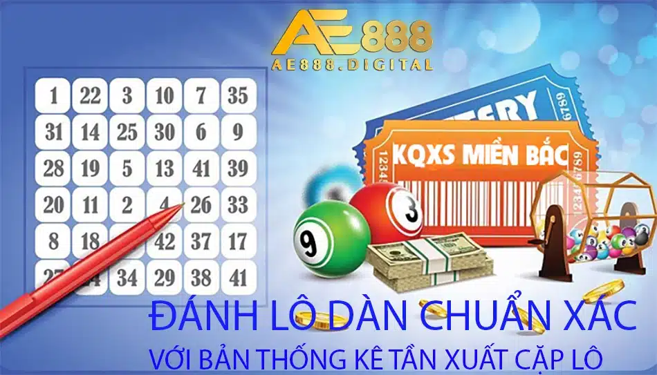 cách Đánh lô dàn chuẩn xác với bảng thống kê tần suất cặp lô ae888