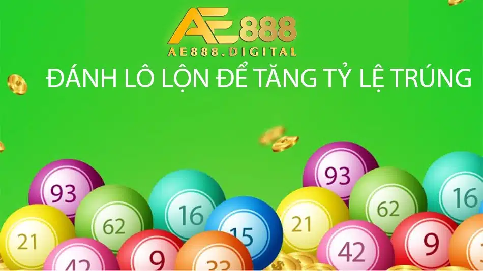 cách Đánh lô lộn để tăng tỷ lệ trúng ae888