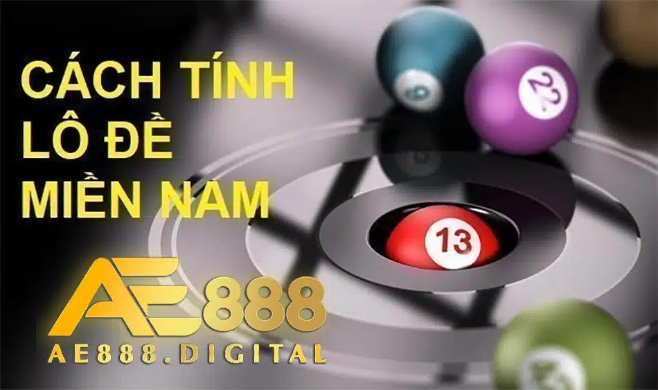những Cách tính lô đề miền Nam ae888