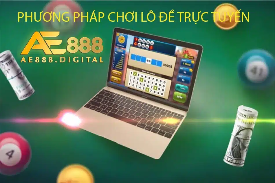 các Phương pháp chơi lô đề trực tuyến ae888