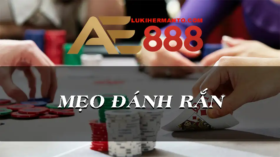 Mẹo chơi đánh rắn