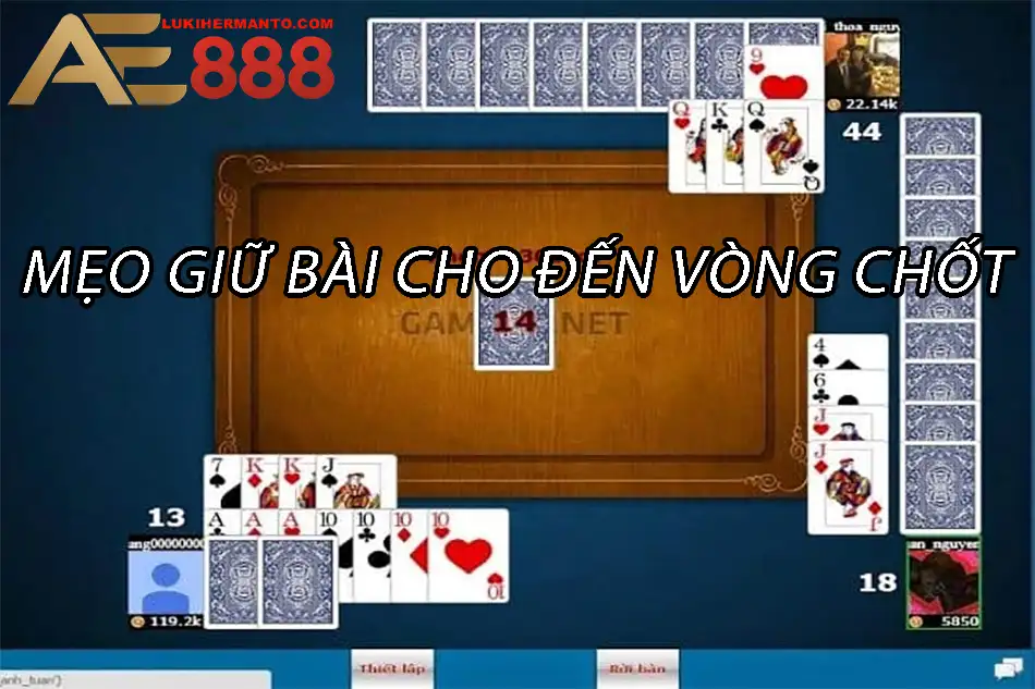 Giữ bài cho đến vòng chốt