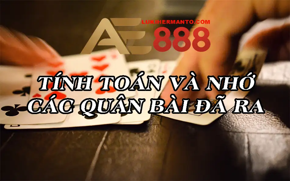Đánh và nhớ các quân bài